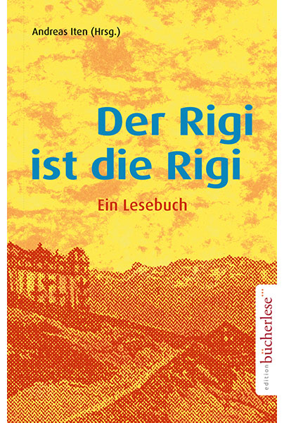 Der Rigi ist die Rigi